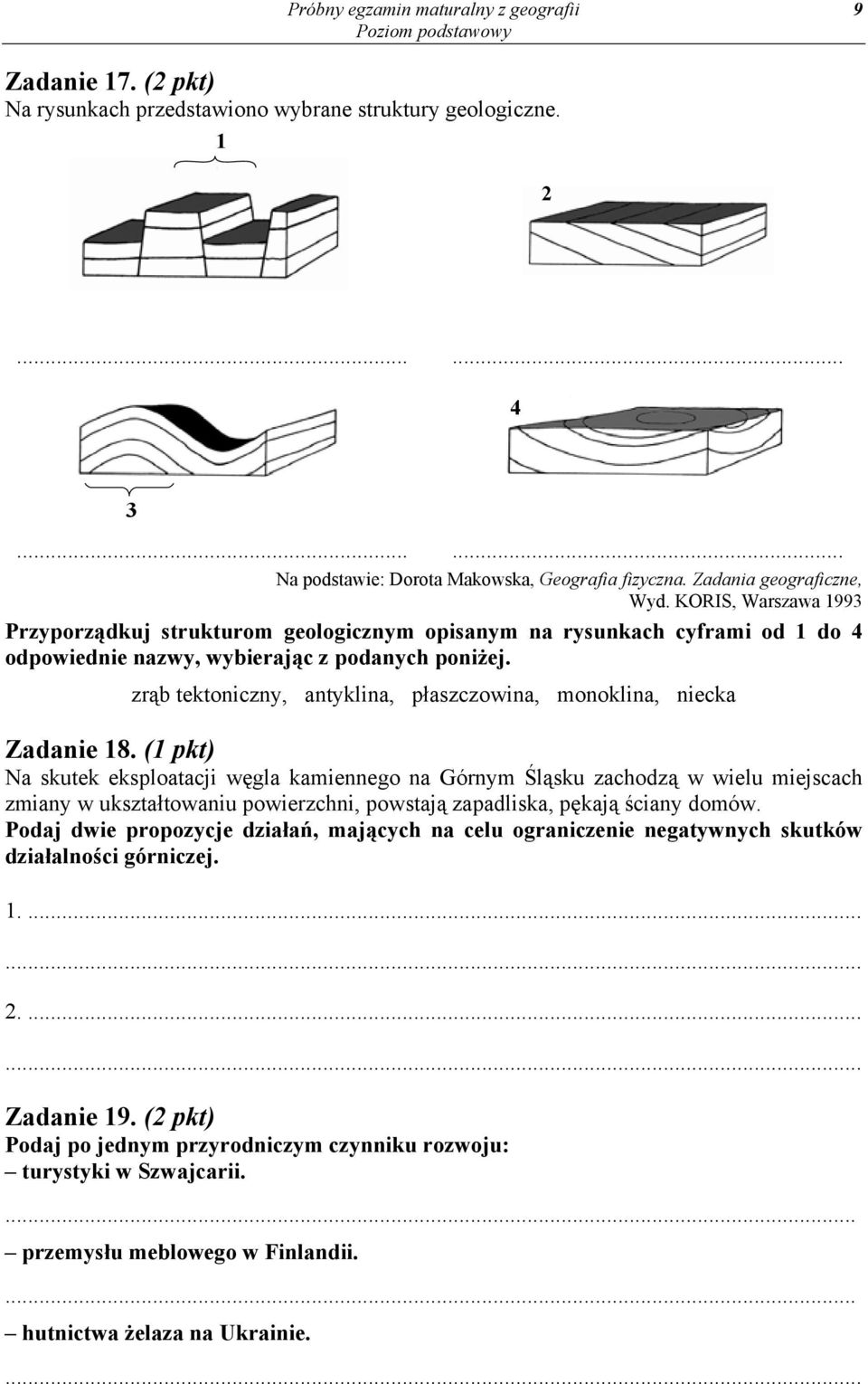 zrąb tektoniczny, antyklina, płaszczowina, monoklina, niecka Zadanie 18.