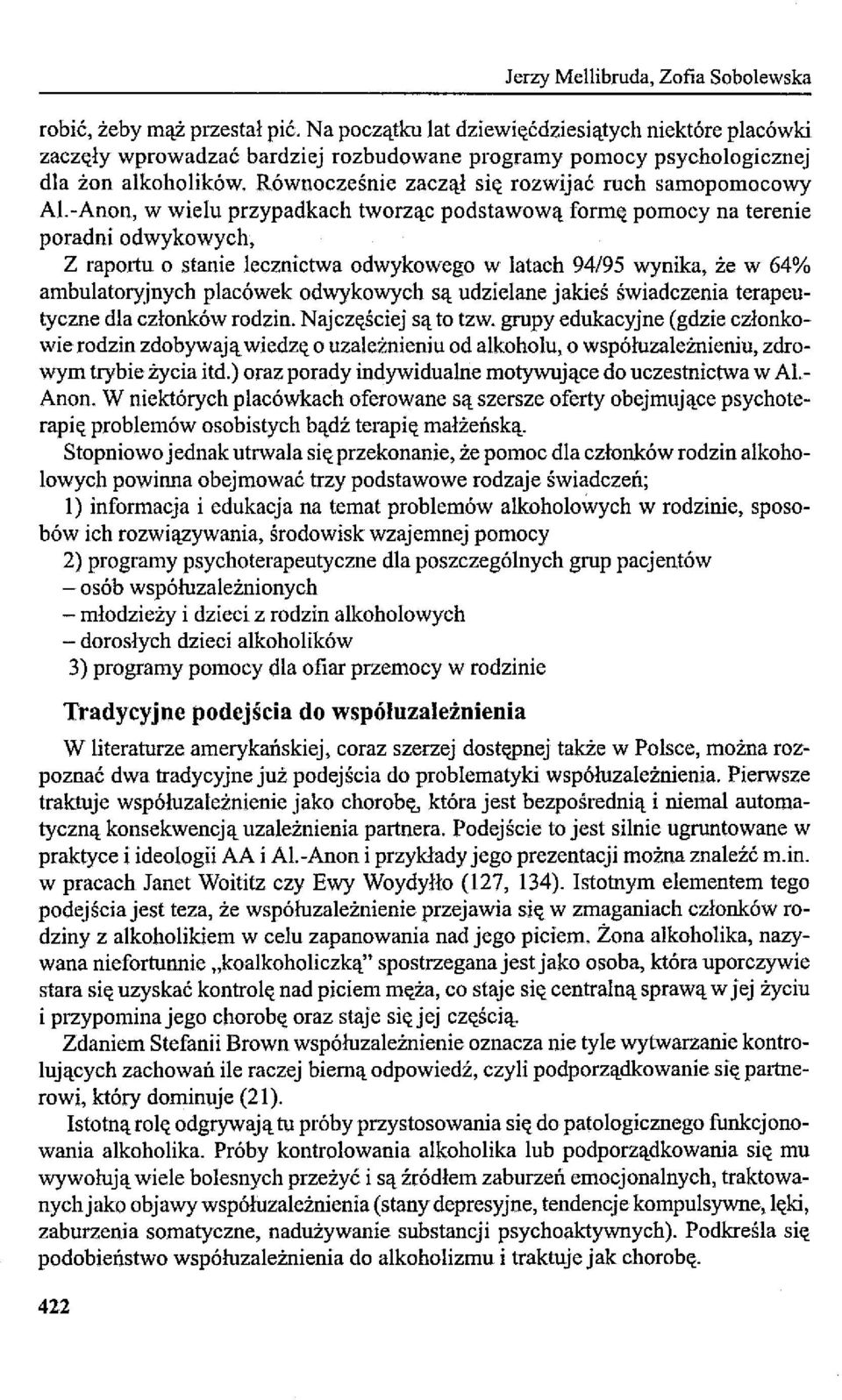 Równocześnie zaczął się rozwijać ruch samopomocowy Al.