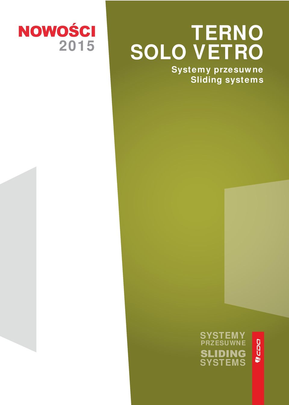 Sliding systems SYSTEMY