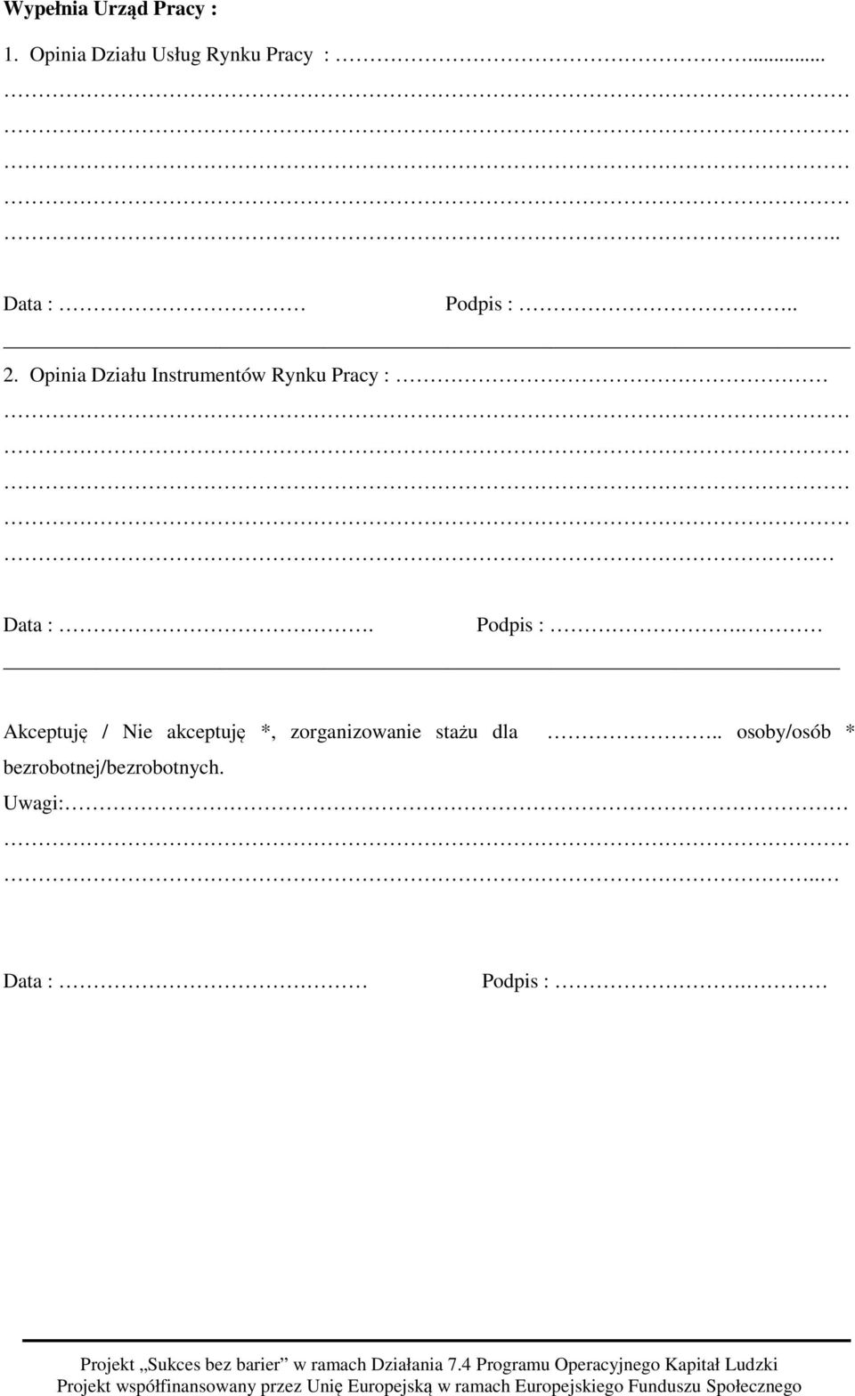 Data :. Podpis :.
