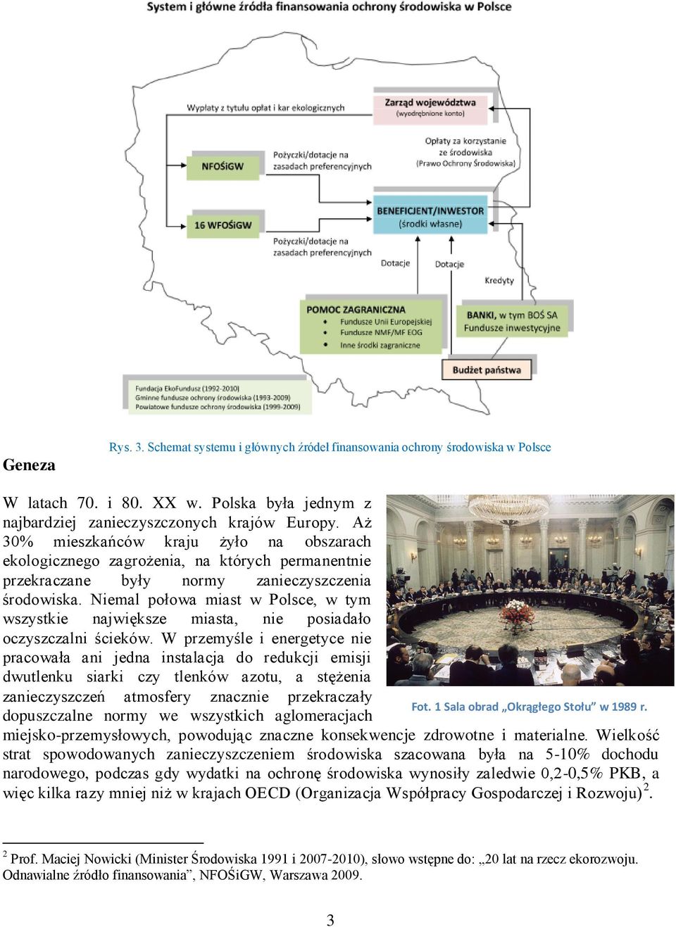 Niemal połowa miast w Polsce, w tym wszystkie największe miasta, nie posiadało oczyszczalni ścieków.