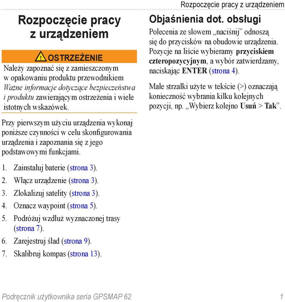 Pozycje na liście wybieramy przyciskiem czteropozycyjnym, a wybór zatwierdzamy, naciskając ENTER (strona 4).