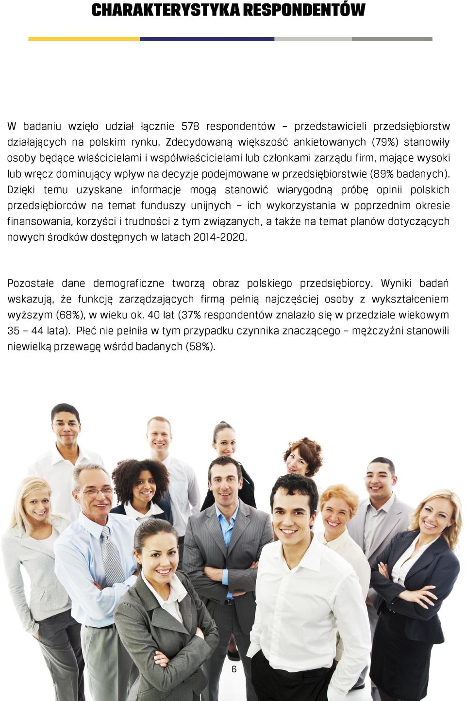 przedsiębiorstwie (89% badanych).