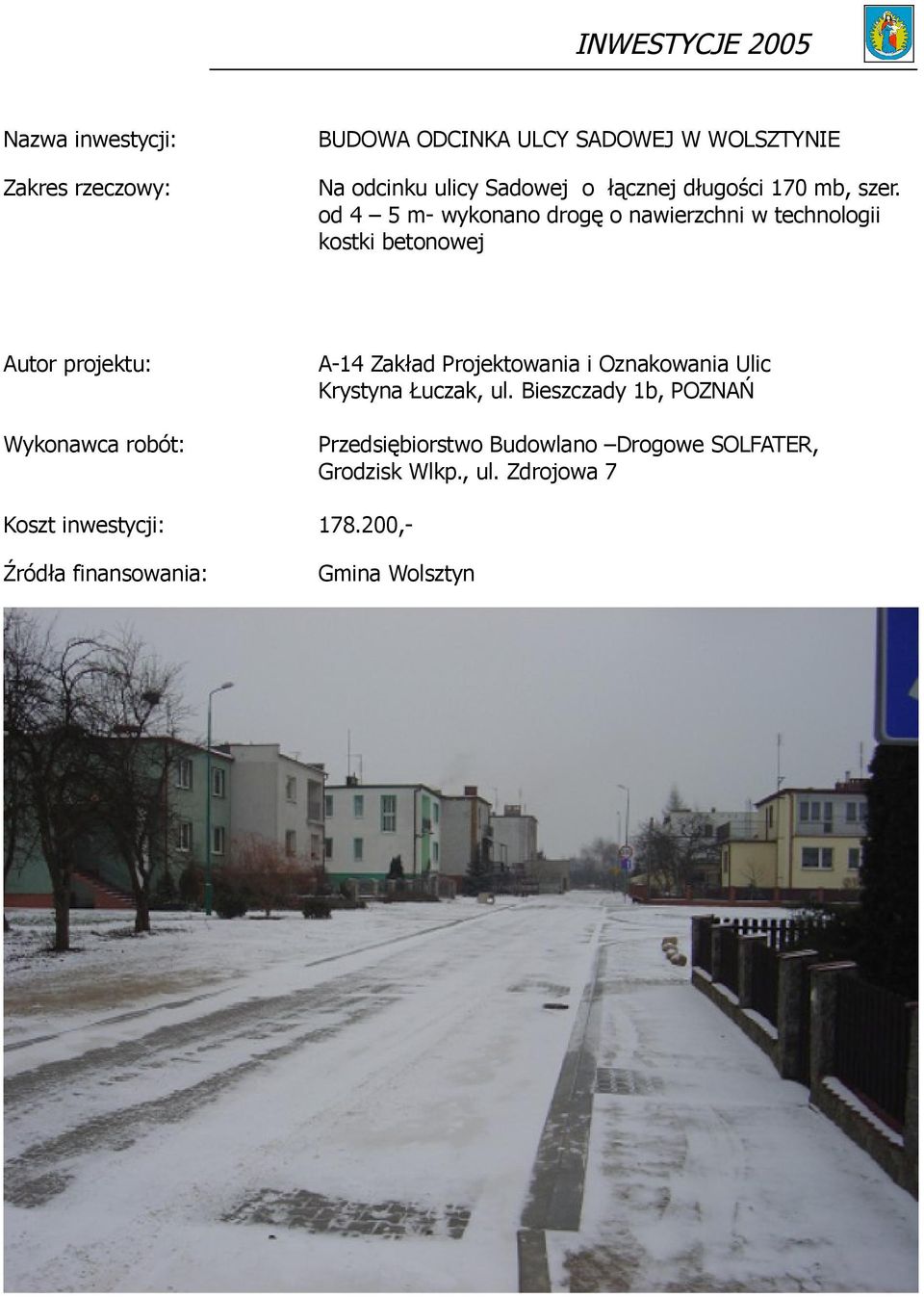 od 4 5 m- wykonano drogę o nawierzchni w technologii kostki betonowej A-14 Zakład