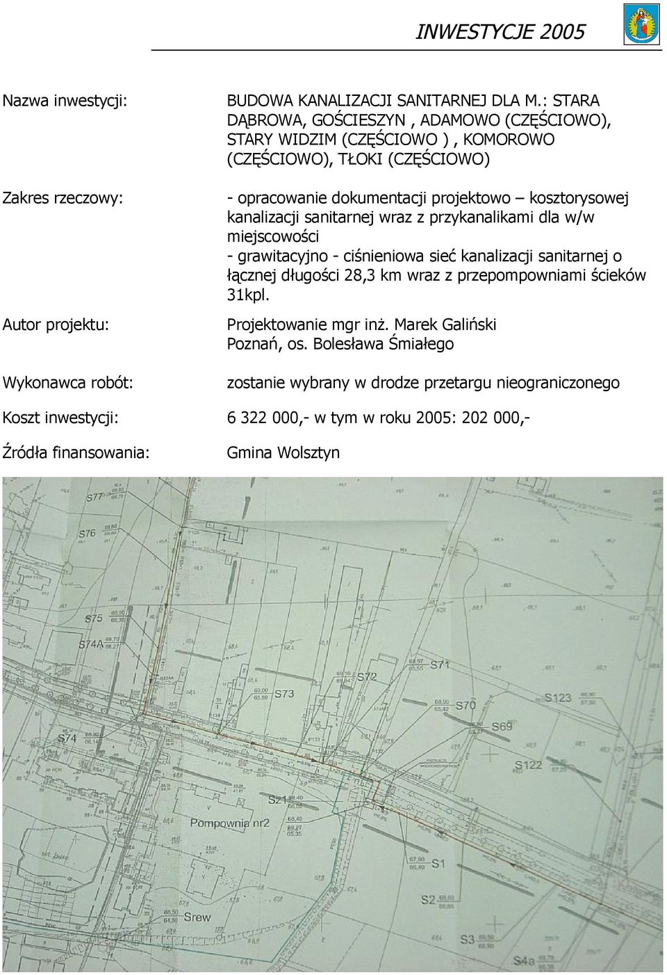 dokumentacji projektowo kosztorysowej kanalizacji sanitarnej wraz z przykanalikami dla w/w miejscowości - grawitacyjno - ciśnieniowa sieć