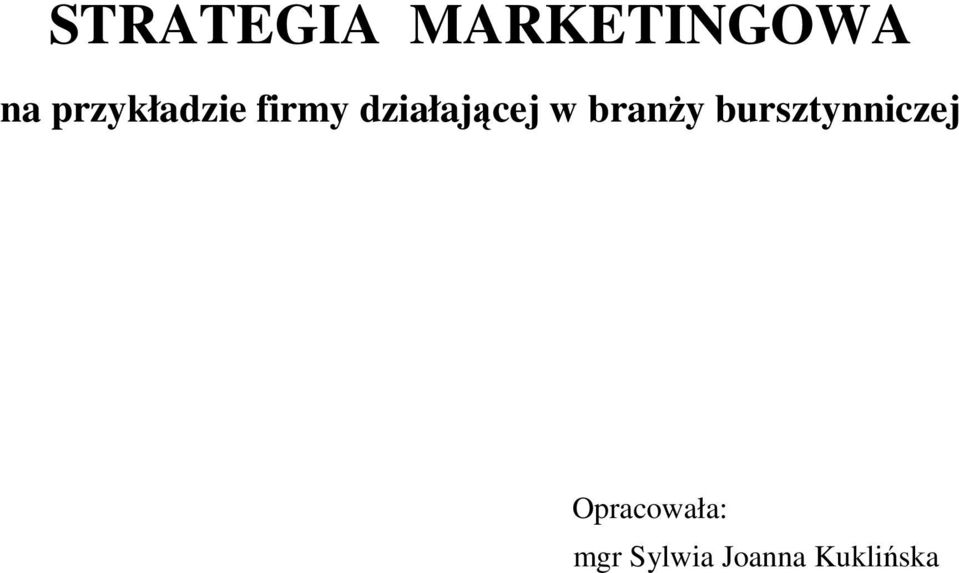 w branży bursztynniczej