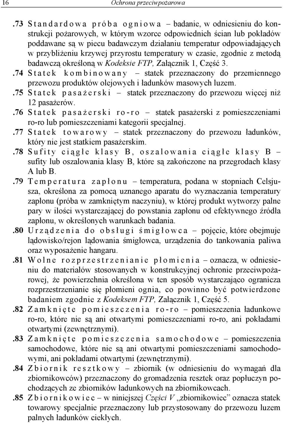 przybliżeniu krzywej przyrostu temperatury w czasie, zgodnie z metodą badawczą określoną w Kodeksie FTP, Załącznik 1, Część 3.