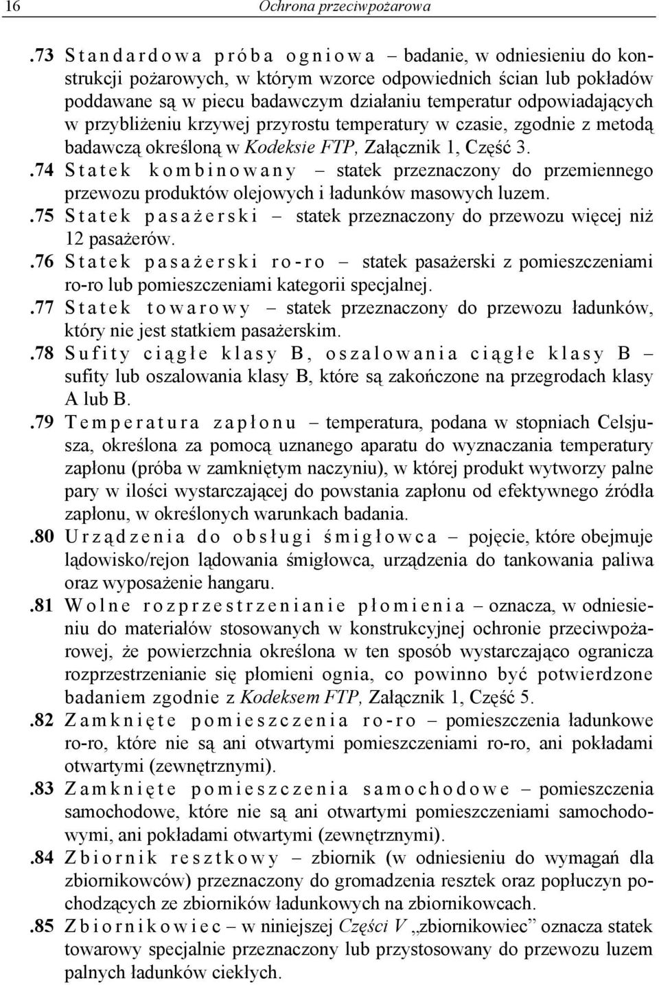 przybliżeniu krzywej przyrostu temperatury w czasie, zgodnie z metodą badawczą określoną w Kodeksie FTP, Załącznik 1, Część 3.