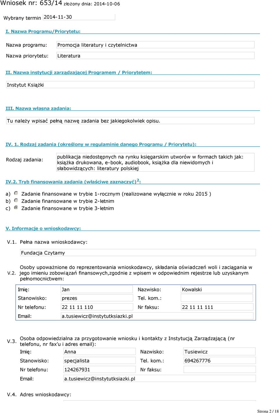 Rodzaj zadania (określony w regulaminie danego Programu / Priorytetu): Rodzaj zadania: publikacja niedostępnych na rynku księgarskim utworów w formach takich jak: książka drukowana, e book,