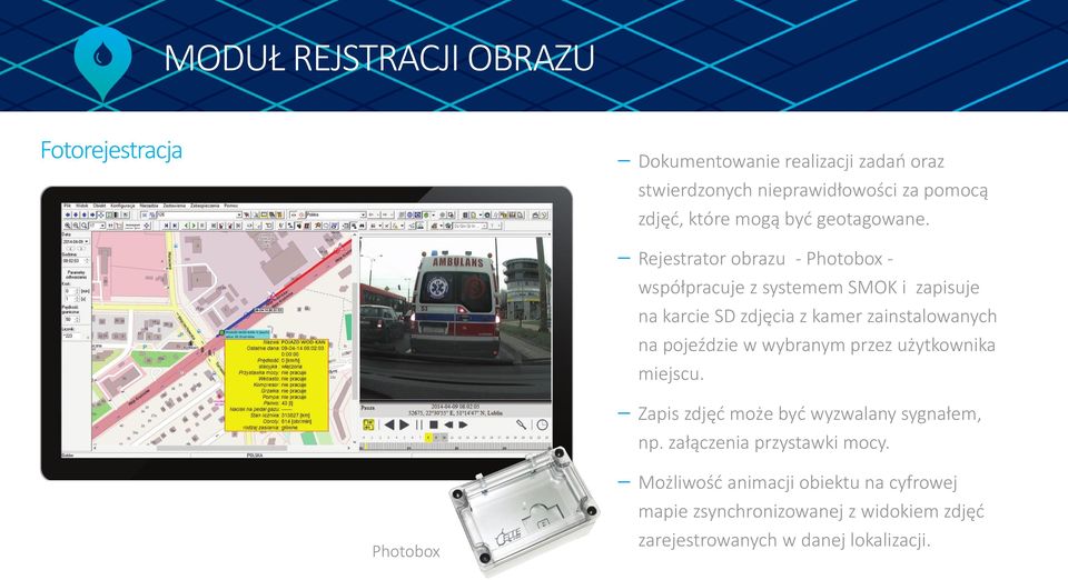 Rejestrator obrazu - Photobox - współpracuje z systemem SMOK i zapisuje na karcie SD zdjęcia z kamer zainstalowanych na pojeździe