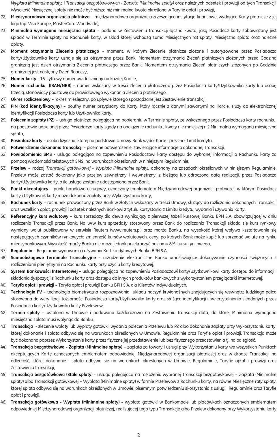finansowe, wydające Karty płatnicze z jej logo (np.