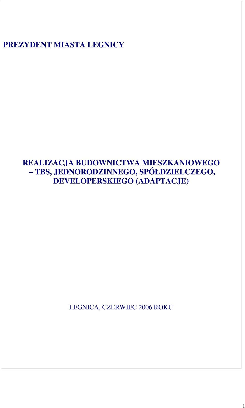 JEDNORODZINNEGO, SPÓŁDZIELCZEGO,