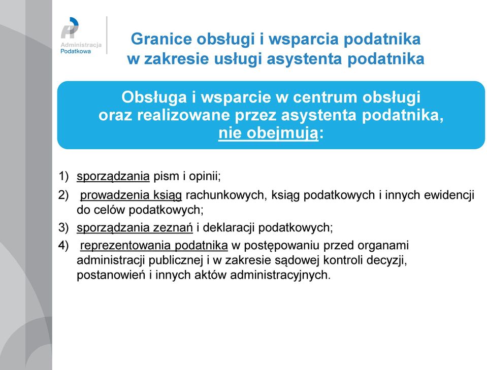 podatkowych i innych ewidencji do celów podatkowych; 3) sporządzania zeznań i deklaracji podatkowych; 4) reprezentowania