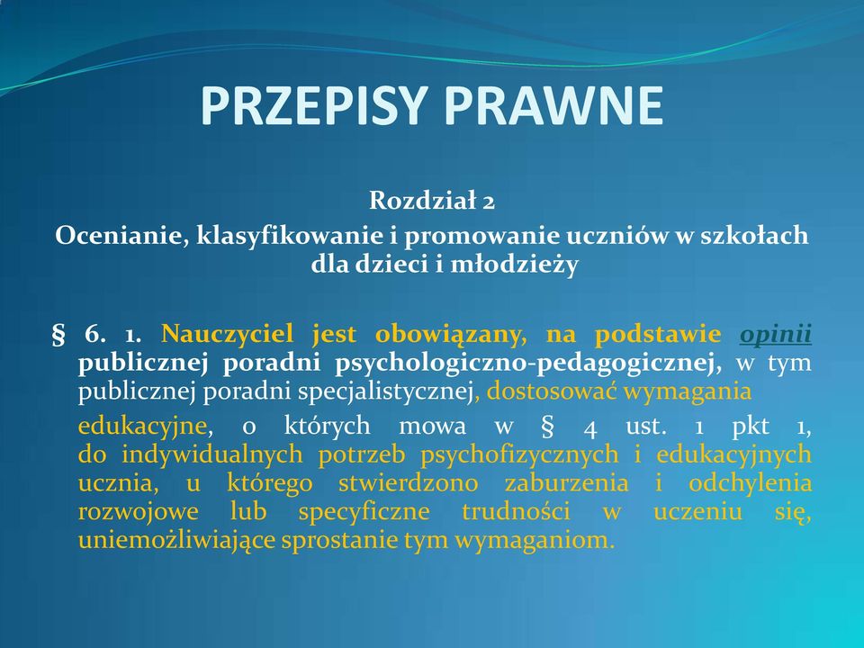 specjalistycznej, dostosować wymagania edukacyjne, o których mowa w 4 ust.