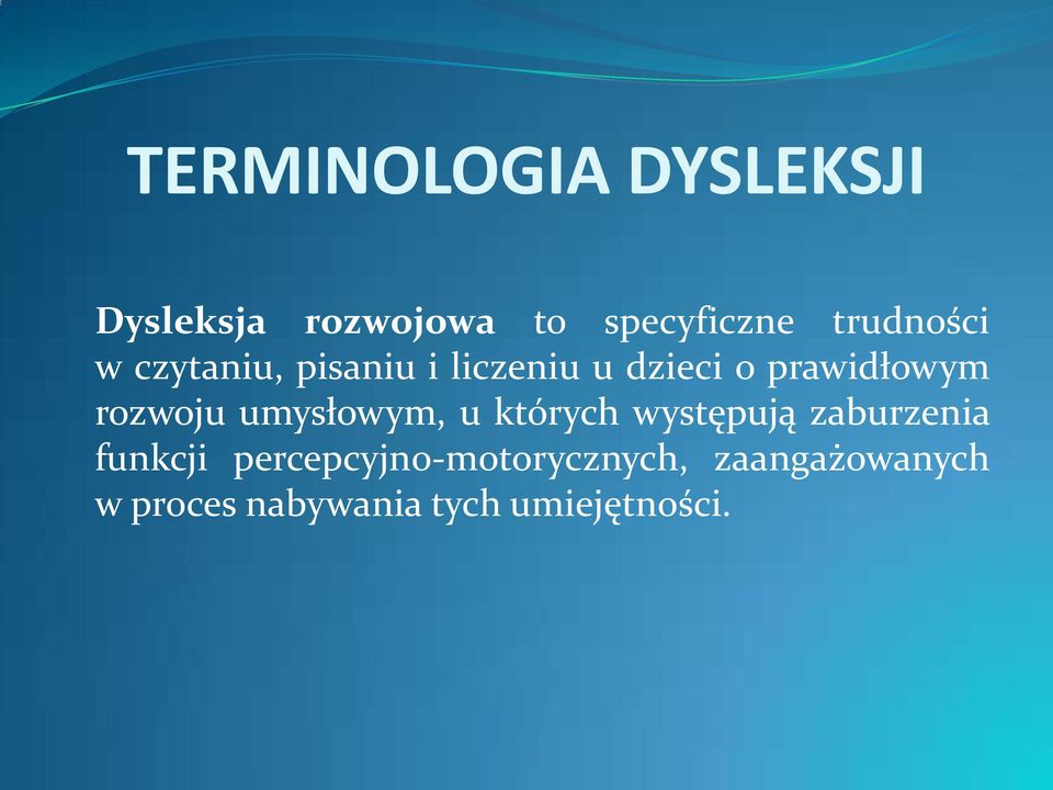 rozwoju umysłowym, u których występują zaburzenia funkcji