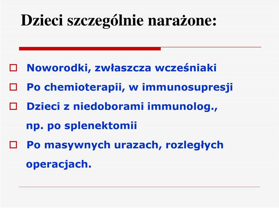 immunosupresji Dzieci z niedoborami immunolog.