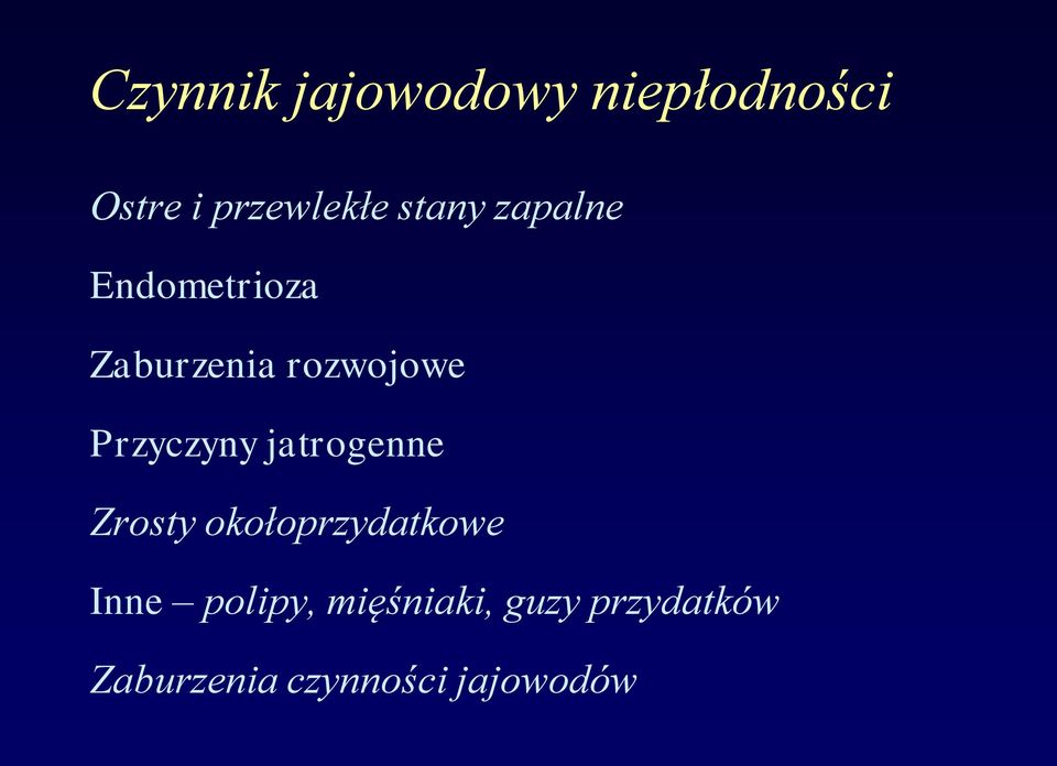 Przyczyny jatrogenne Zrosty okołoprzydatkowe Inne