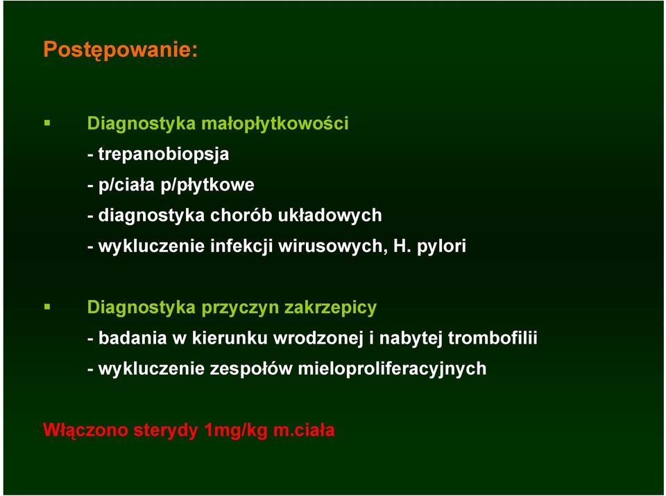 pylori Diagnostyka przyczyn zakrzepicy - badania w kierunku wrodzonej i nabytej