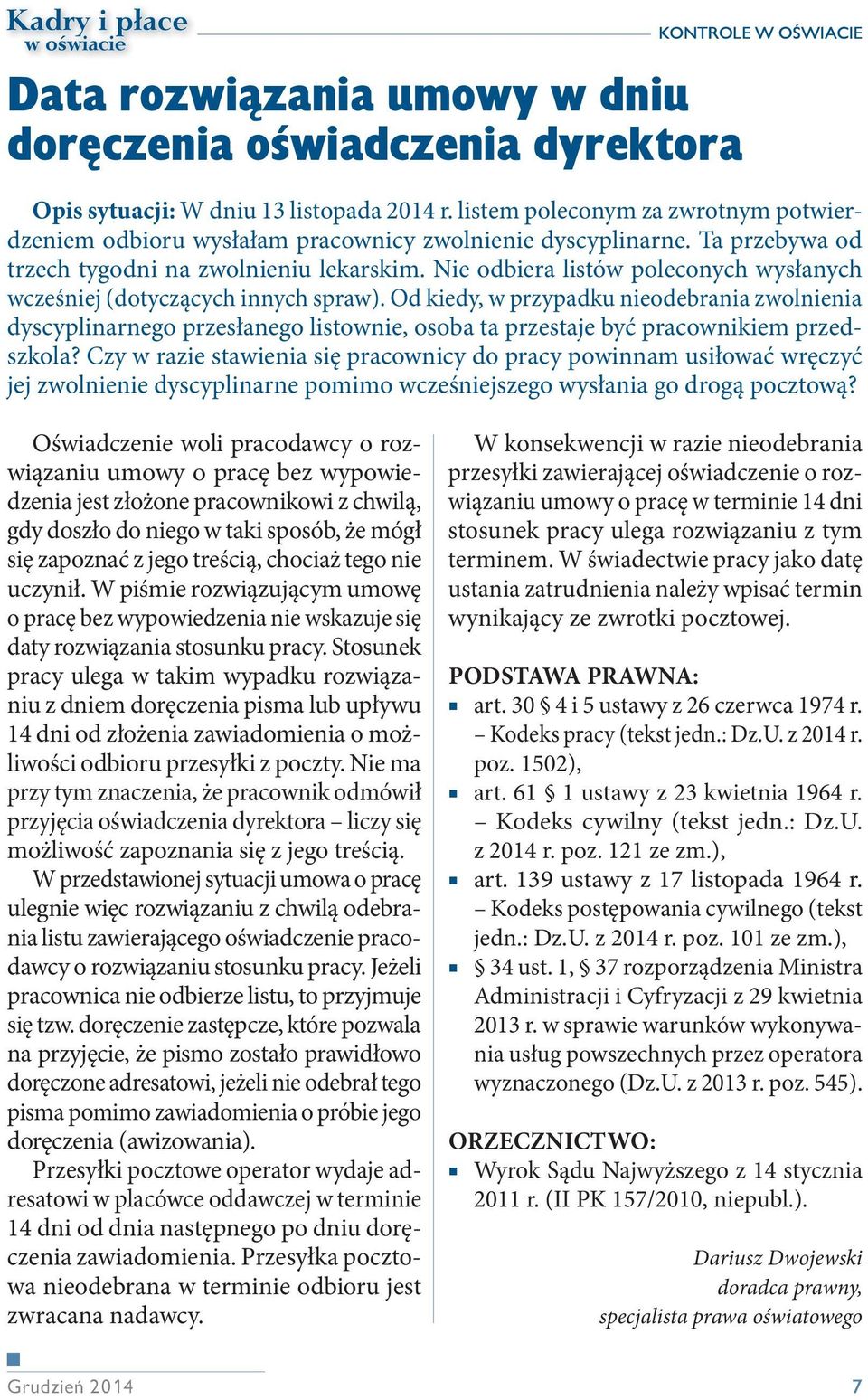 Nie odbiera listów poleconych wysłanych wcześniej (dotyczących innych spraw).