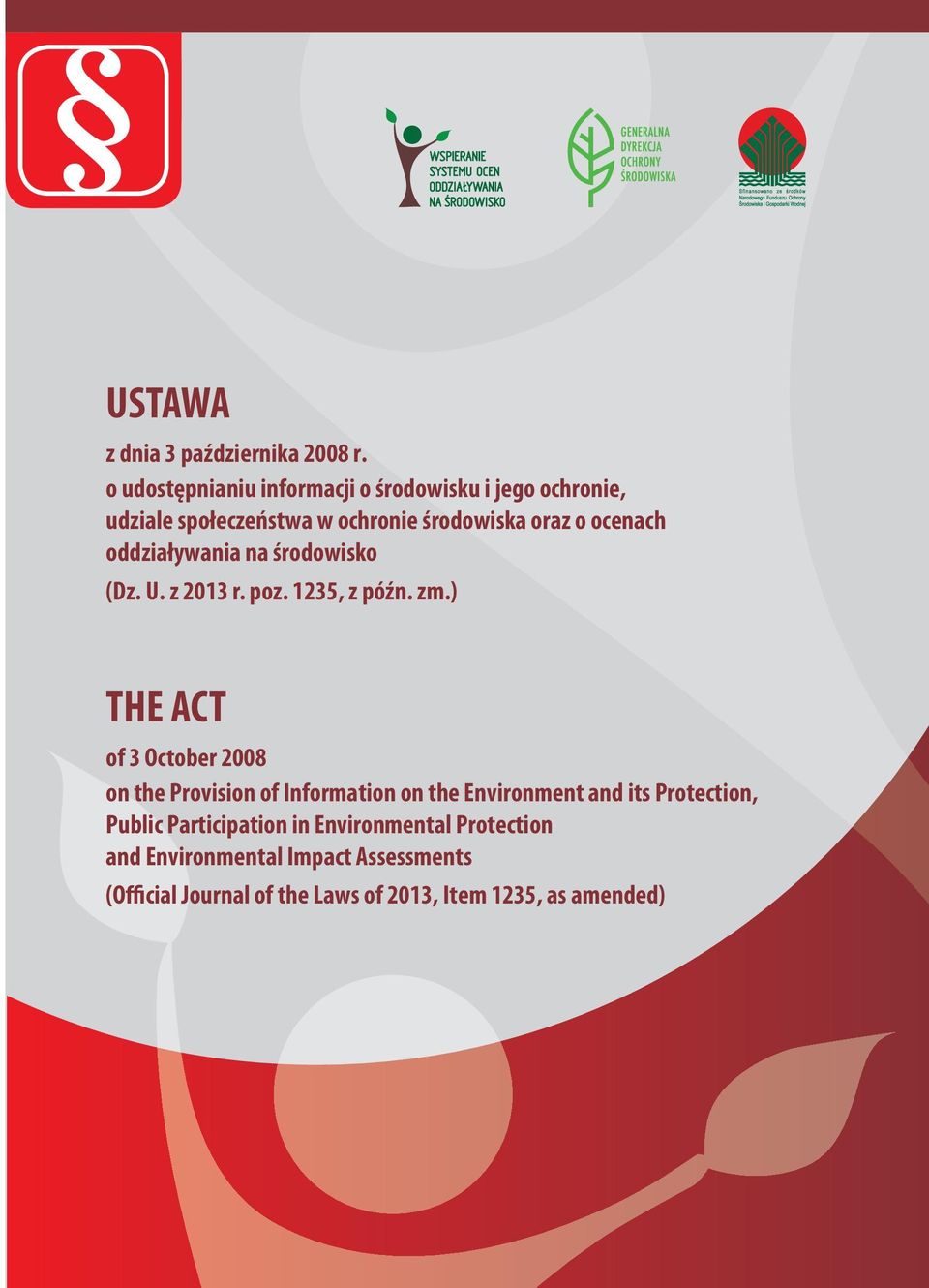 oddziaływania na środowisko (Dz. U. z 2013 r. poz. 1235, z późn. zm.