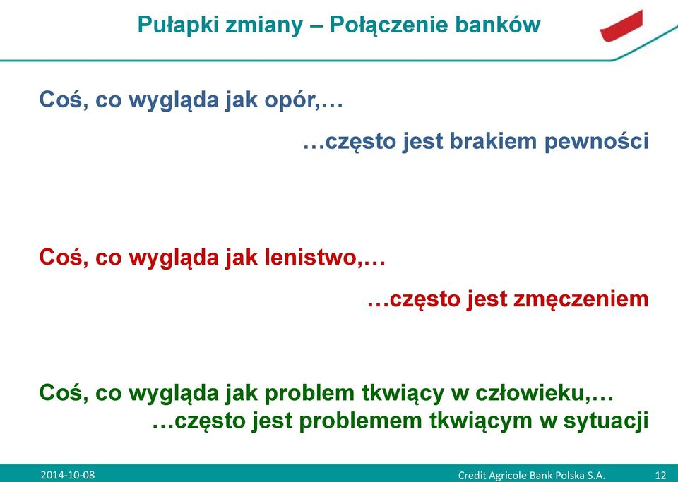 zmęczeniem Coś, co wygląda jak problem tkwiący w człowieku, często