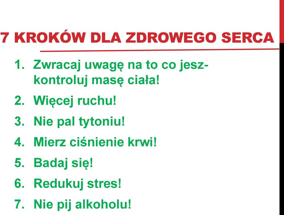 2. Więcej ruchu! 3. Nie pal tytoniu! 4.