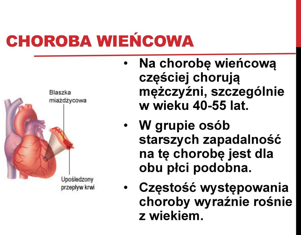 W grupie osób starszych zapadalność na tę chorobę jest