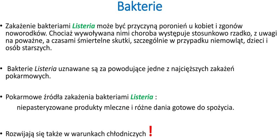 przypadku niemowląt, dzieci i osób starszych.
