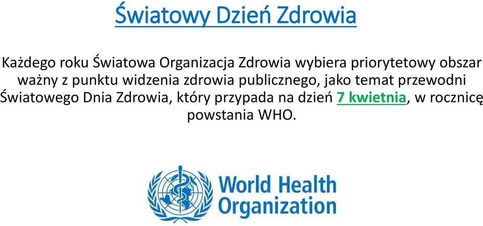 zdrowia publicznego, jako temat przewodni Światowego Dnia