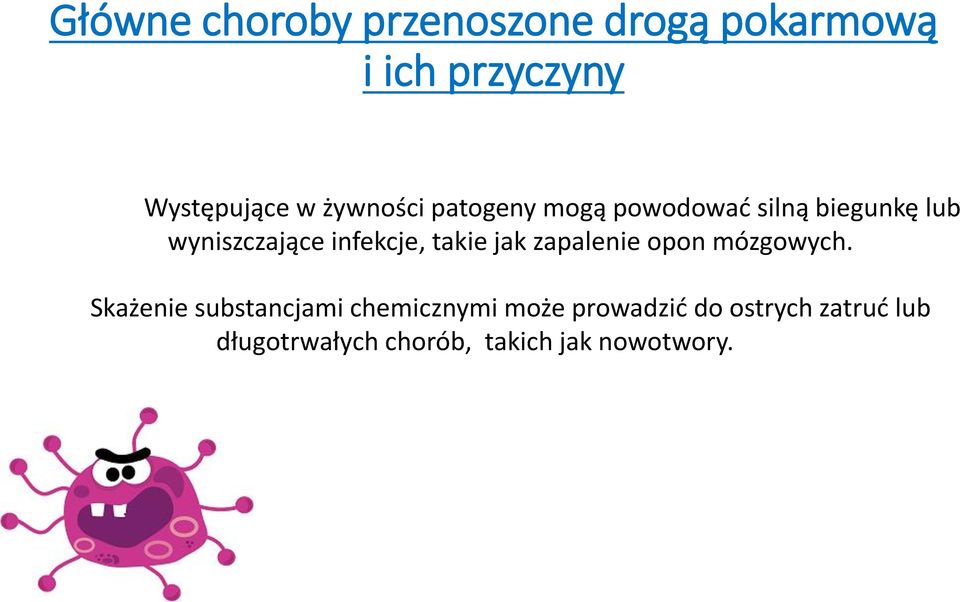 infekcje, takie jak zapalenie opon mózgowych.
