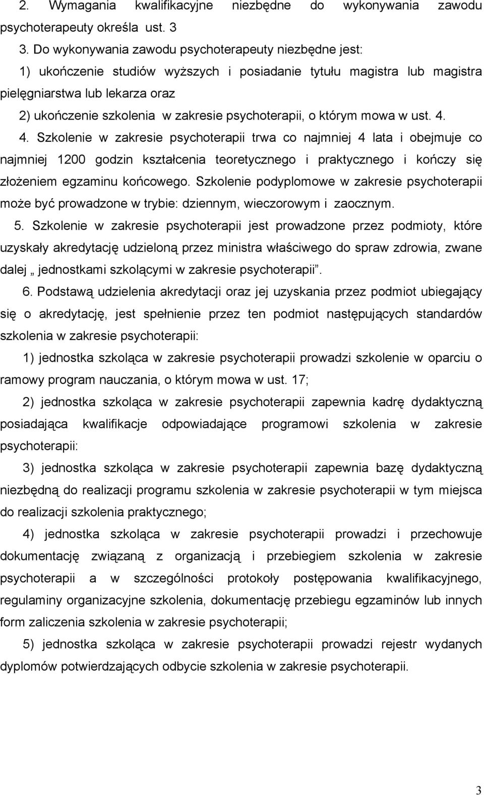 psychoterapii, o którym mowa w ust. 4.