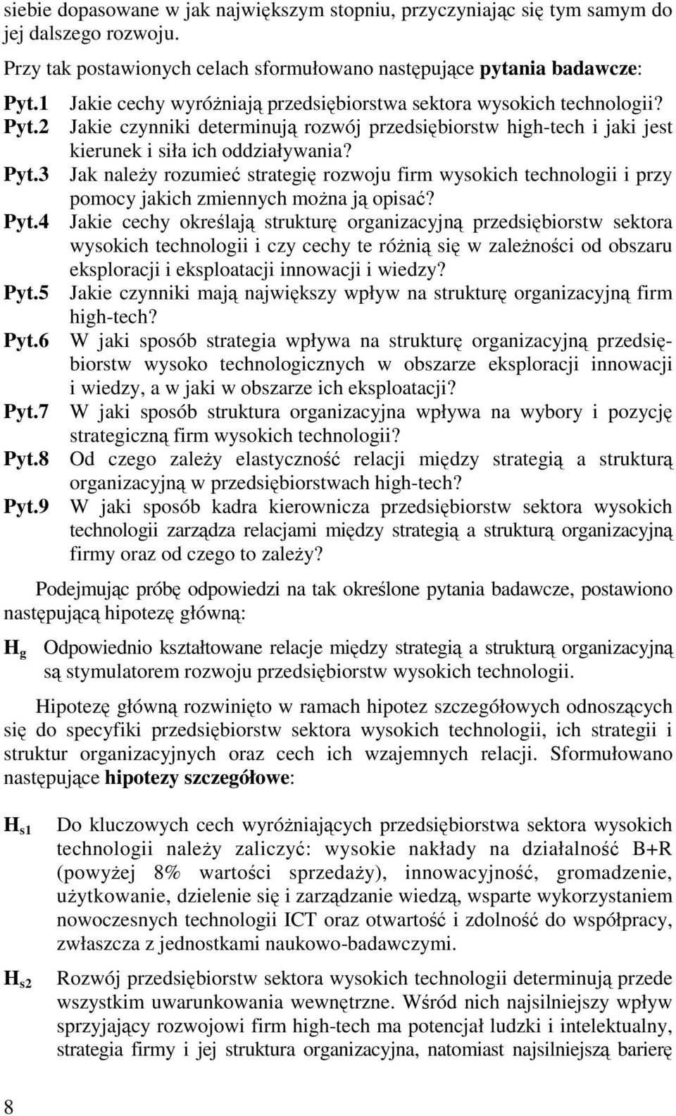 Jak naley rozumie strategi rozwoju firm wysokich technologii i przy pomocy jakich zmiennych mona j opisa?