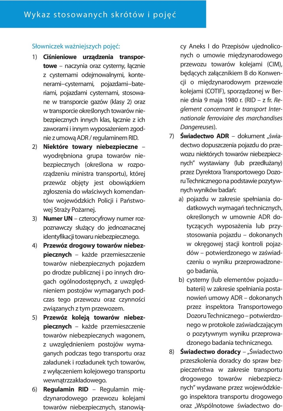 umową ADR / regulaminem RID.