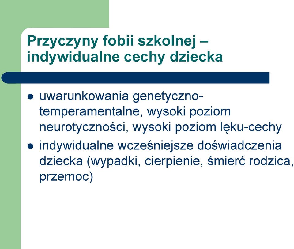 neurotyczności, wysoki poziom lęku-cechy indywidualne