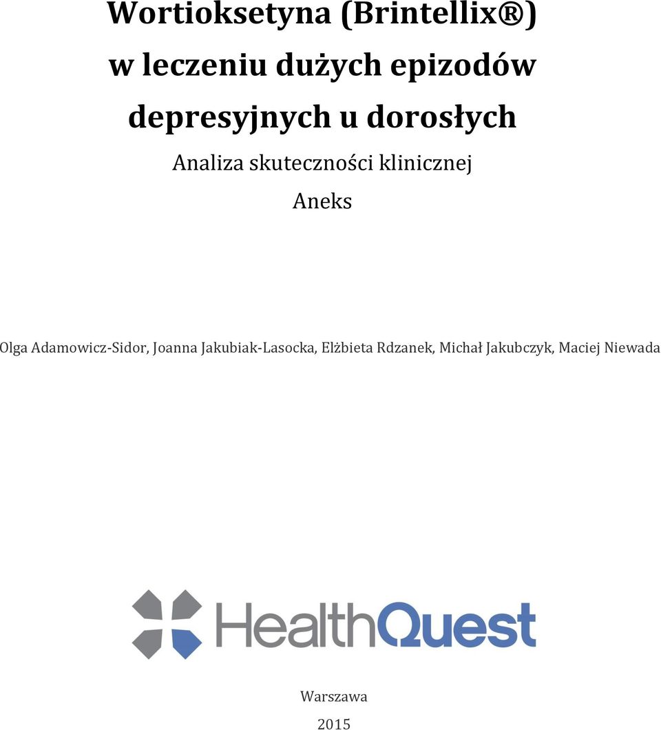 Aneks Olga Adamowicz-Sidor, Joanna Jakubiak-Lasocka,