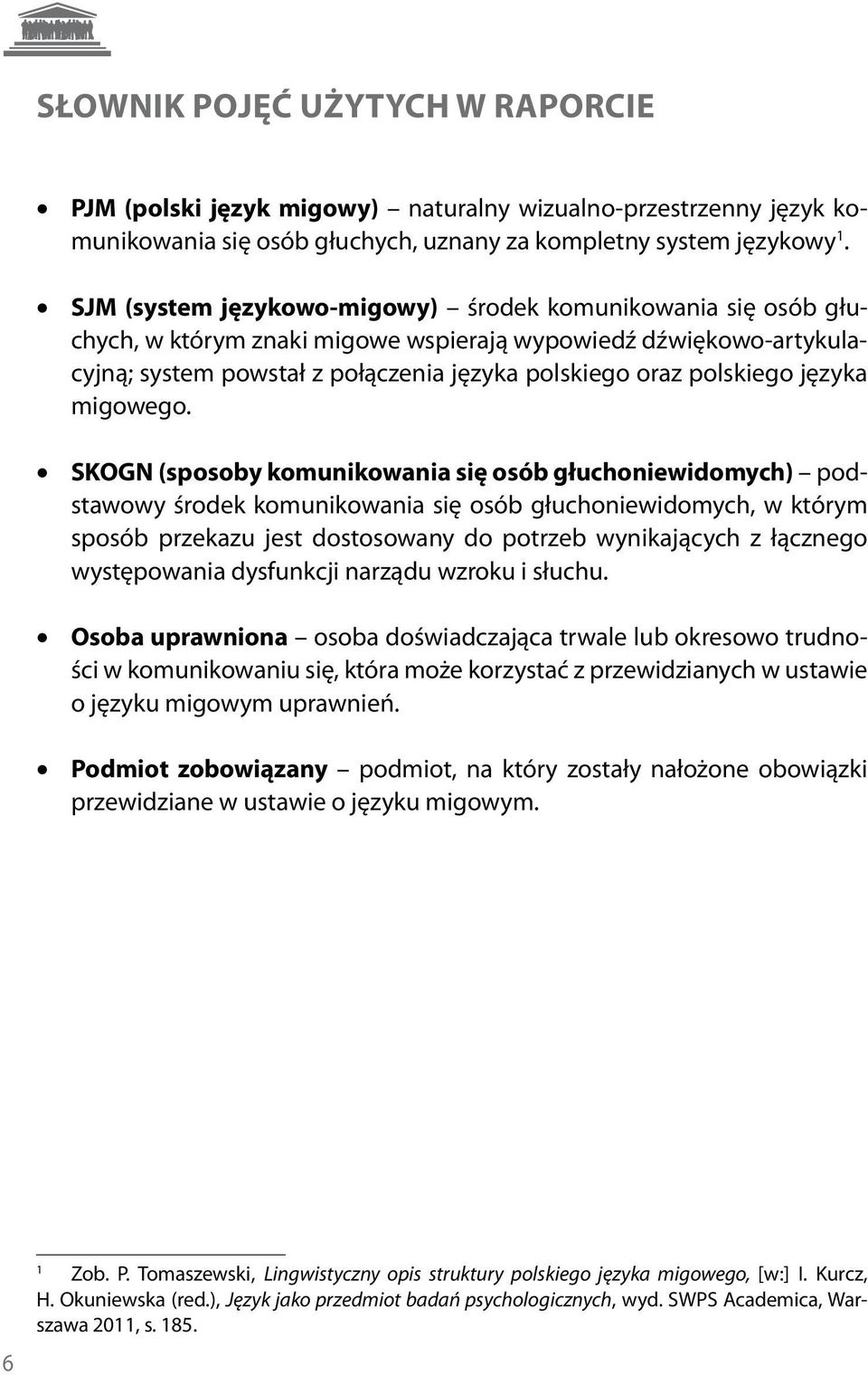 języka migowego.