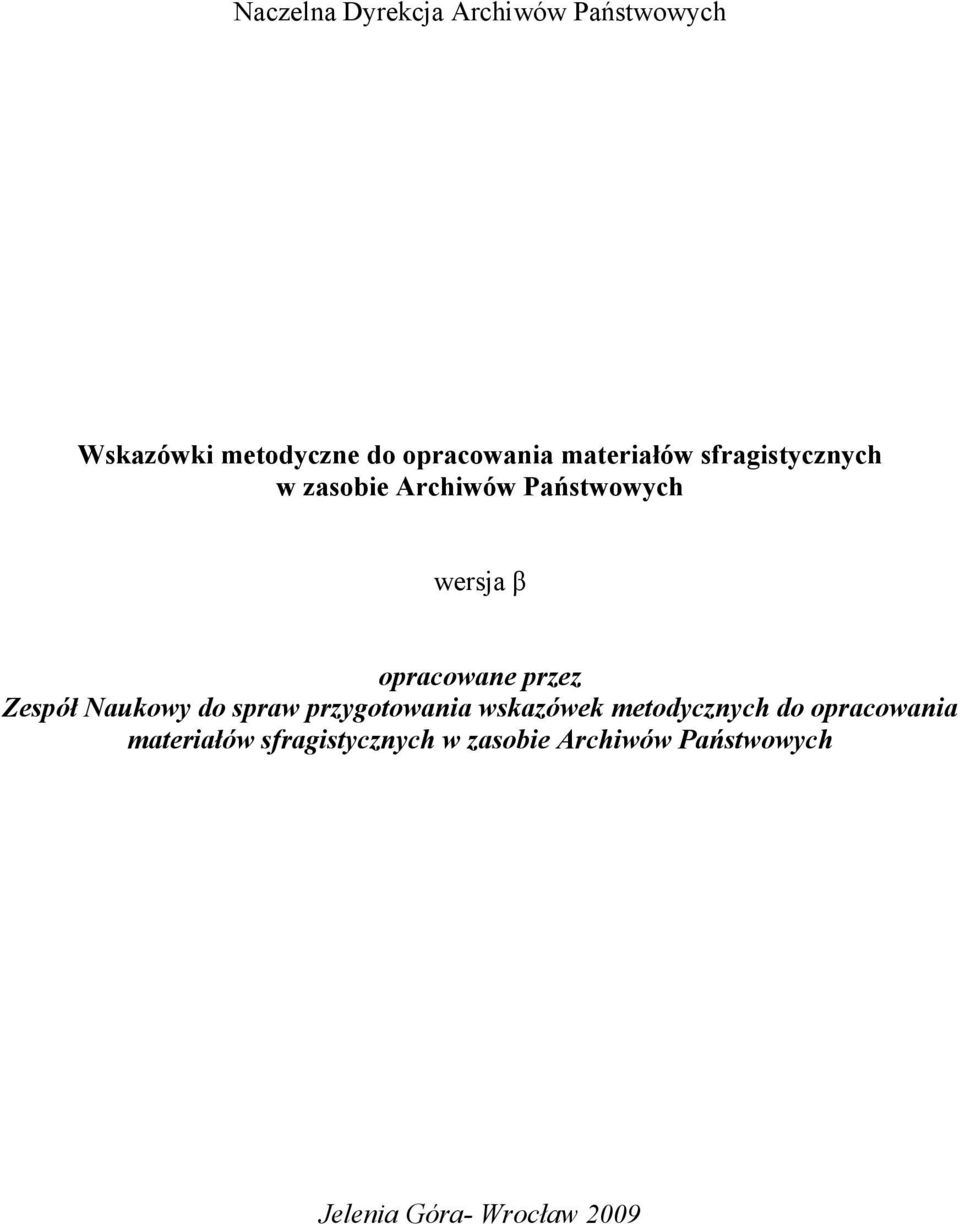 przez Zespół Naukowy do spraw przygotowania wskazówek metodycznych do