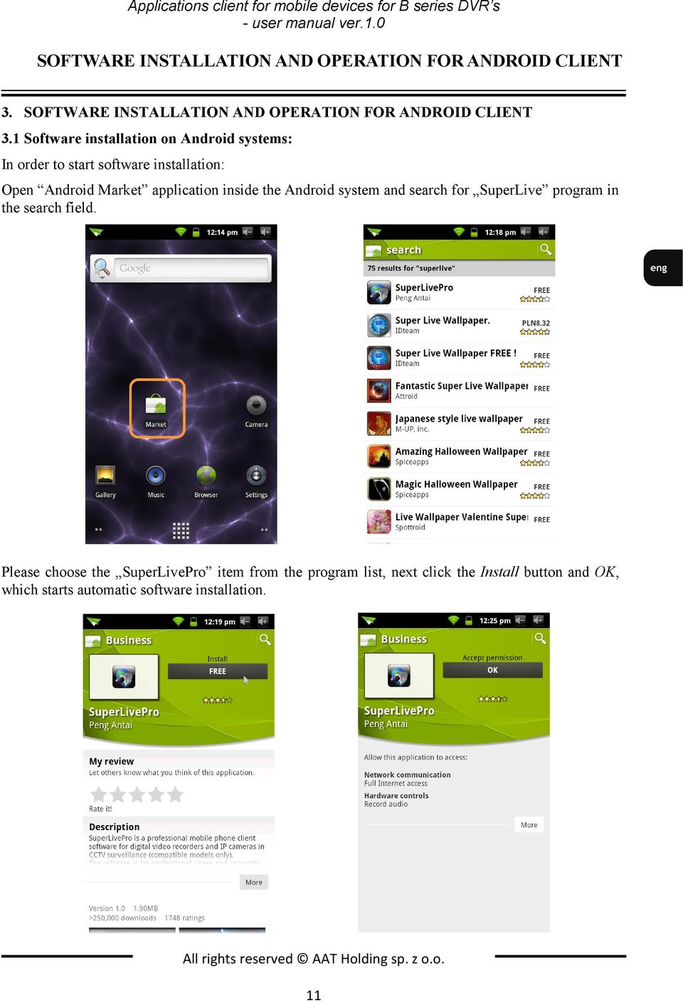 1 Software installation on Android systems: In order to start software installation: Open Android Market application inside the Android system