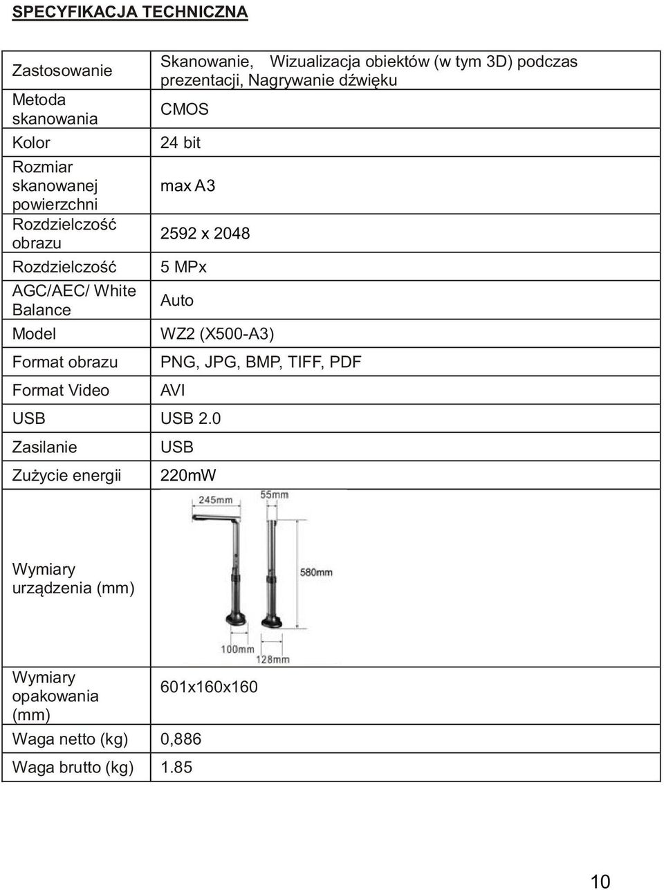 Nagrywanie dźwięku CMOS 24 bit max A3 2592 x 2048 5 MPx Auto WZ2 (X500-A3) PNG, JPG, BMP, TIFF, PDF AVI USB USB 2.