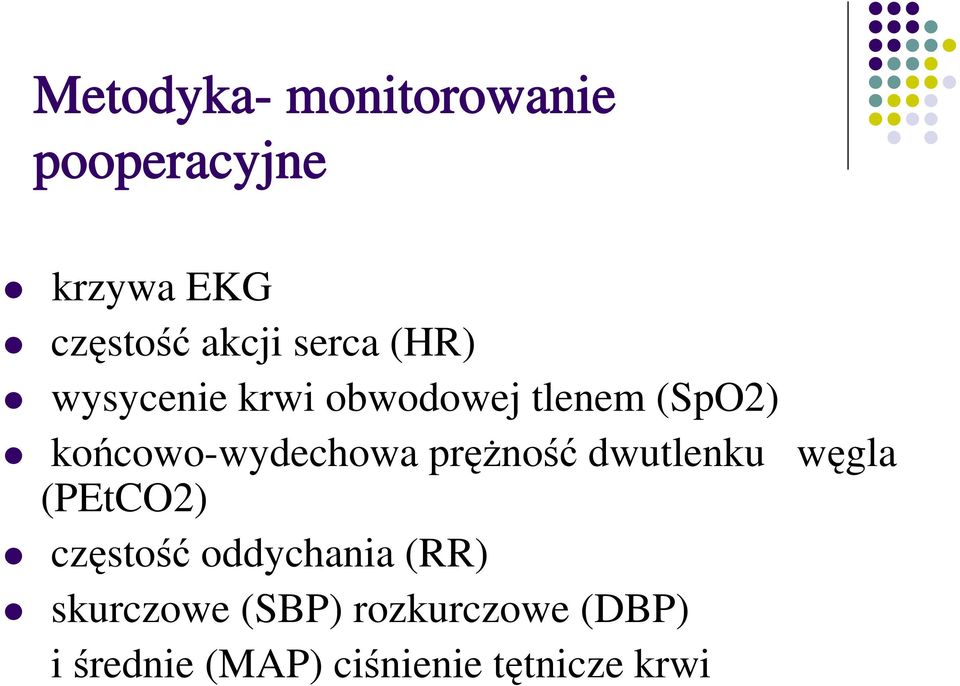 końcowo-wydechowa prężność dwutlenku węgla (PEtCO2) częstość