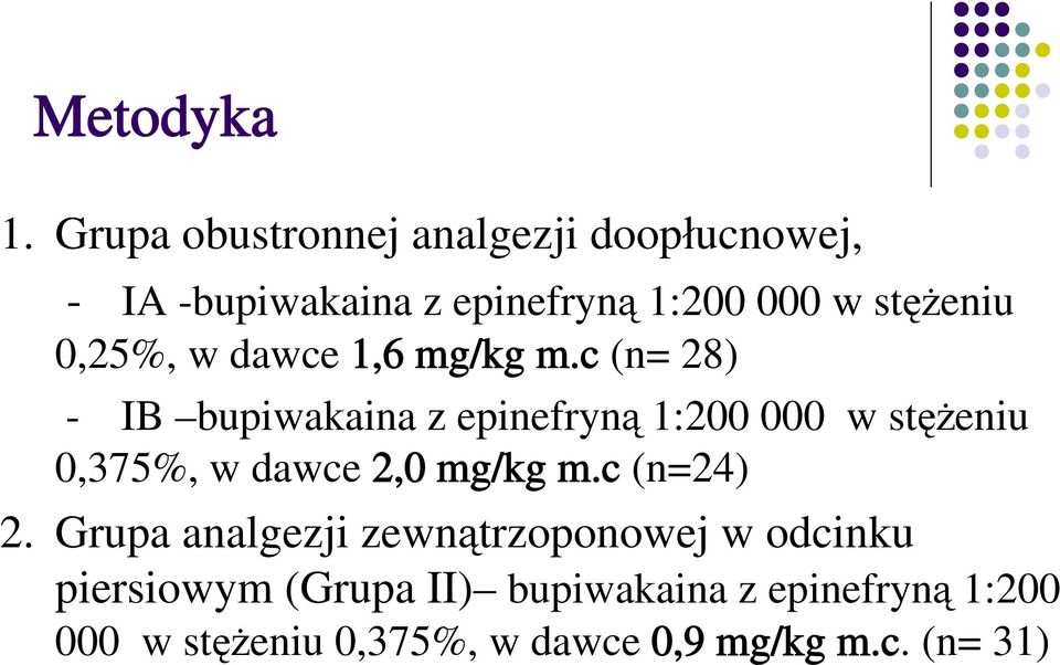 0,25%, w dawce 1,6 mg/kg m.