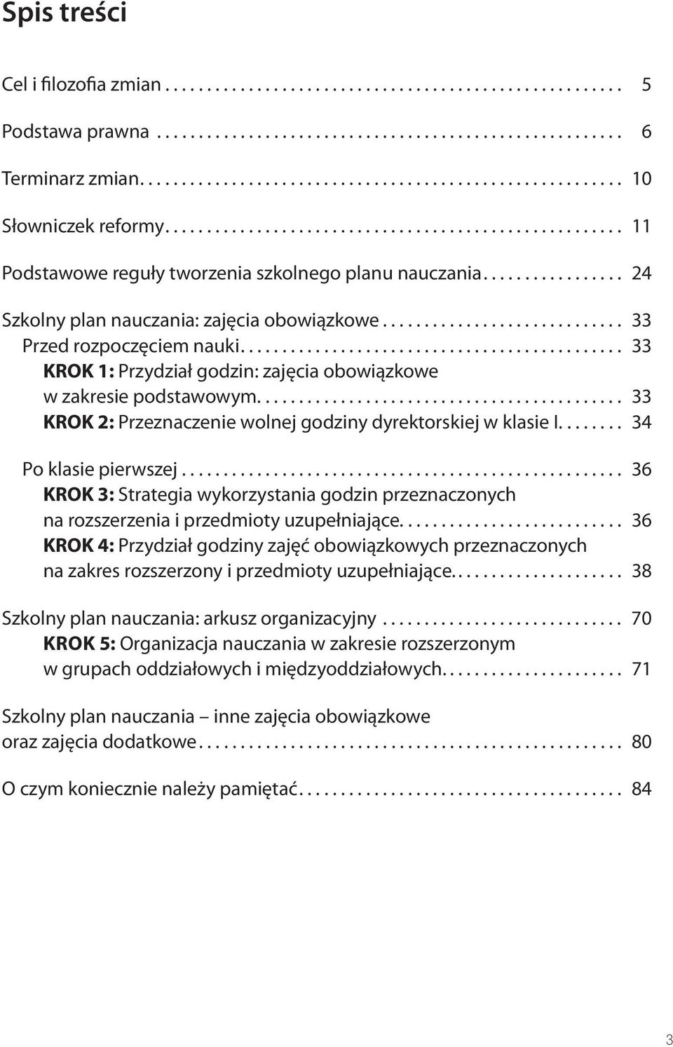 ................ 24 Szkolny plan nauczania: zajęcia obowiązkowe............................. 33 Przed rozpoczęciem nauki.............................................. 33 KROK 1: Przydział godzin: zajęcia obowiązkowe w zakresie podstawowym.