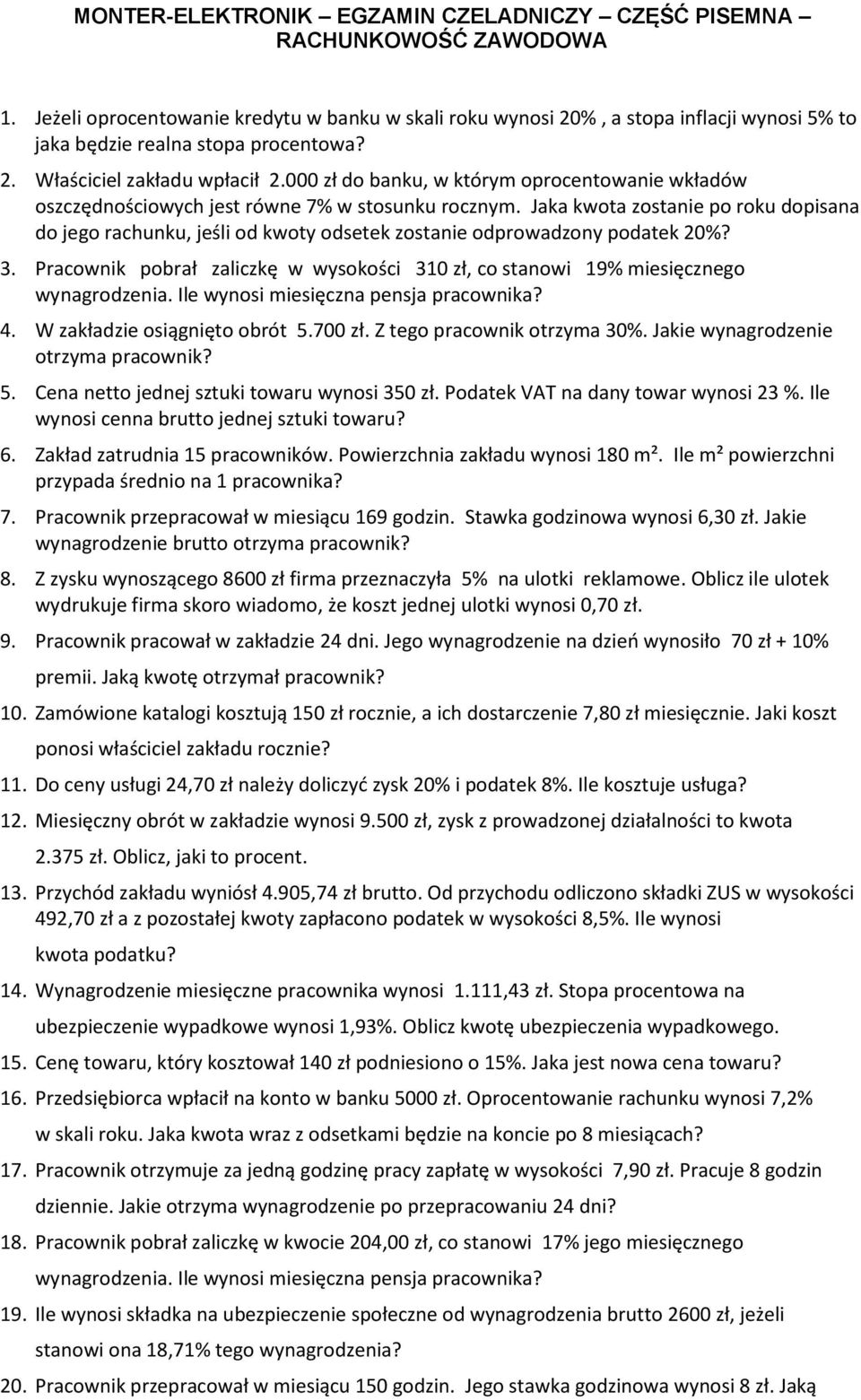 000 zł do banku, w którym oprocentowanie wkładów oszczędnościowych jest równe 7% w stosunku rocznym.