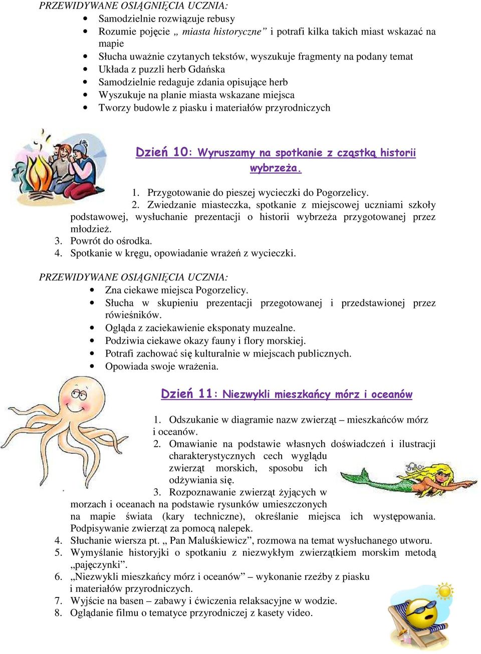 historii wybrzeża. 1. Przygotowanie do pieszej wycieczki do Pogorzelicy. 2.
