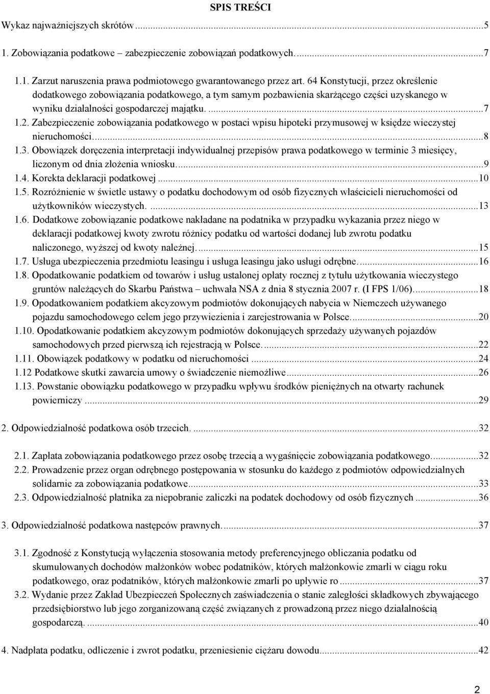 Zabezpieczenie zobowiązania podatkowego w postaci wpisu hipoteki przymusowej w księdze wieczystej nieruchomości...8 1.3.