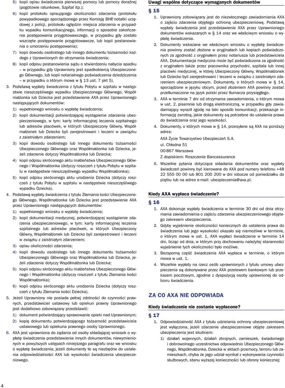 wypadku komunikacyjnego, informacji o sposobie zakończenia postępowania przygotowawczego, w przypadku gdy zostało wszczęte postępowanie przygotowawcze, lub kopii postanowienia o umorzeniu