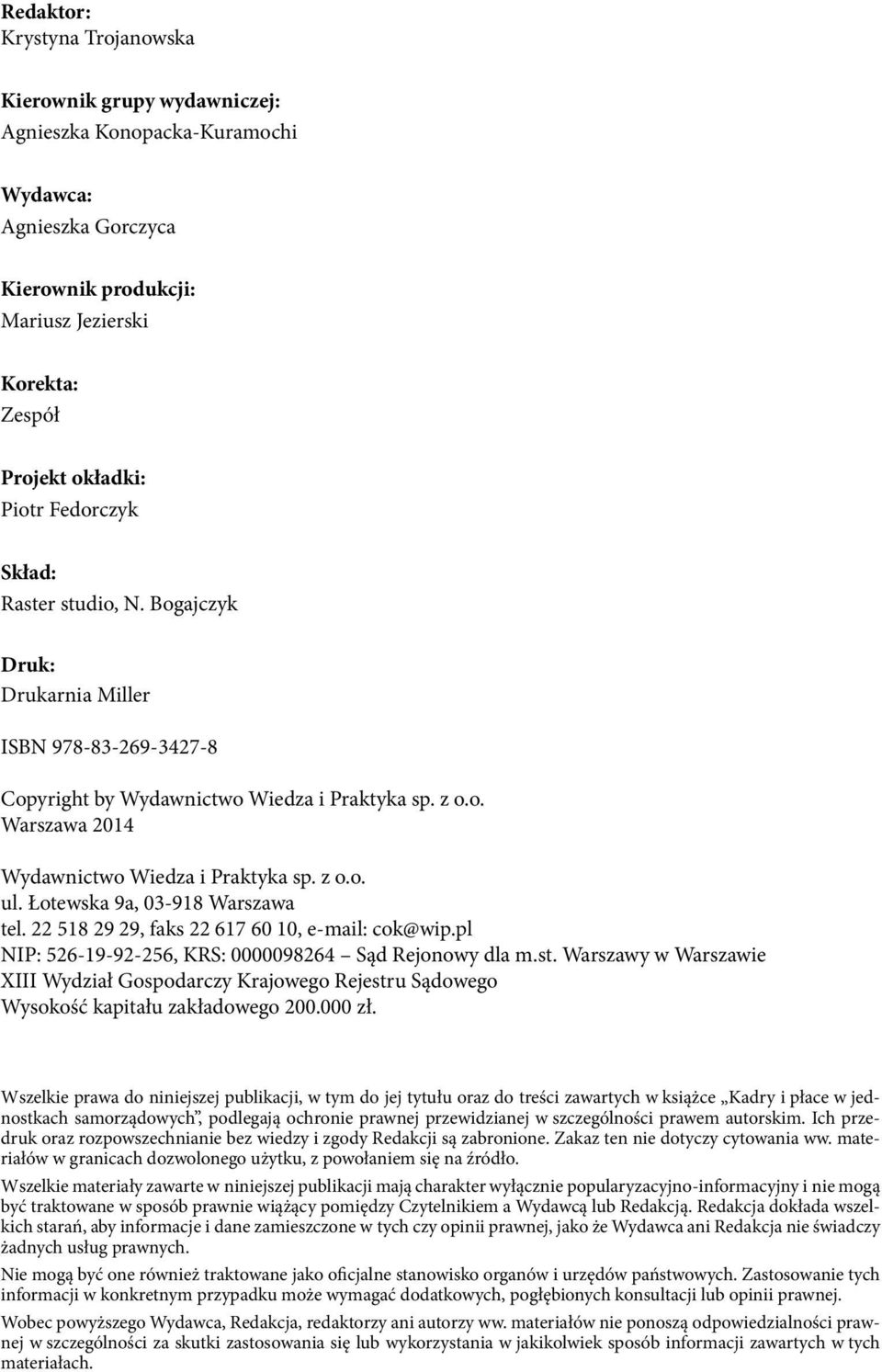 Łotewska 9a, 03-918 Warszawa tel. 22 518 29 29, faks 22 617 60 10, e-mail: cok@wip.pl NIP: 526-19-92-256, KRS: 0000098264 Sąd Rejonowy dla m.st.