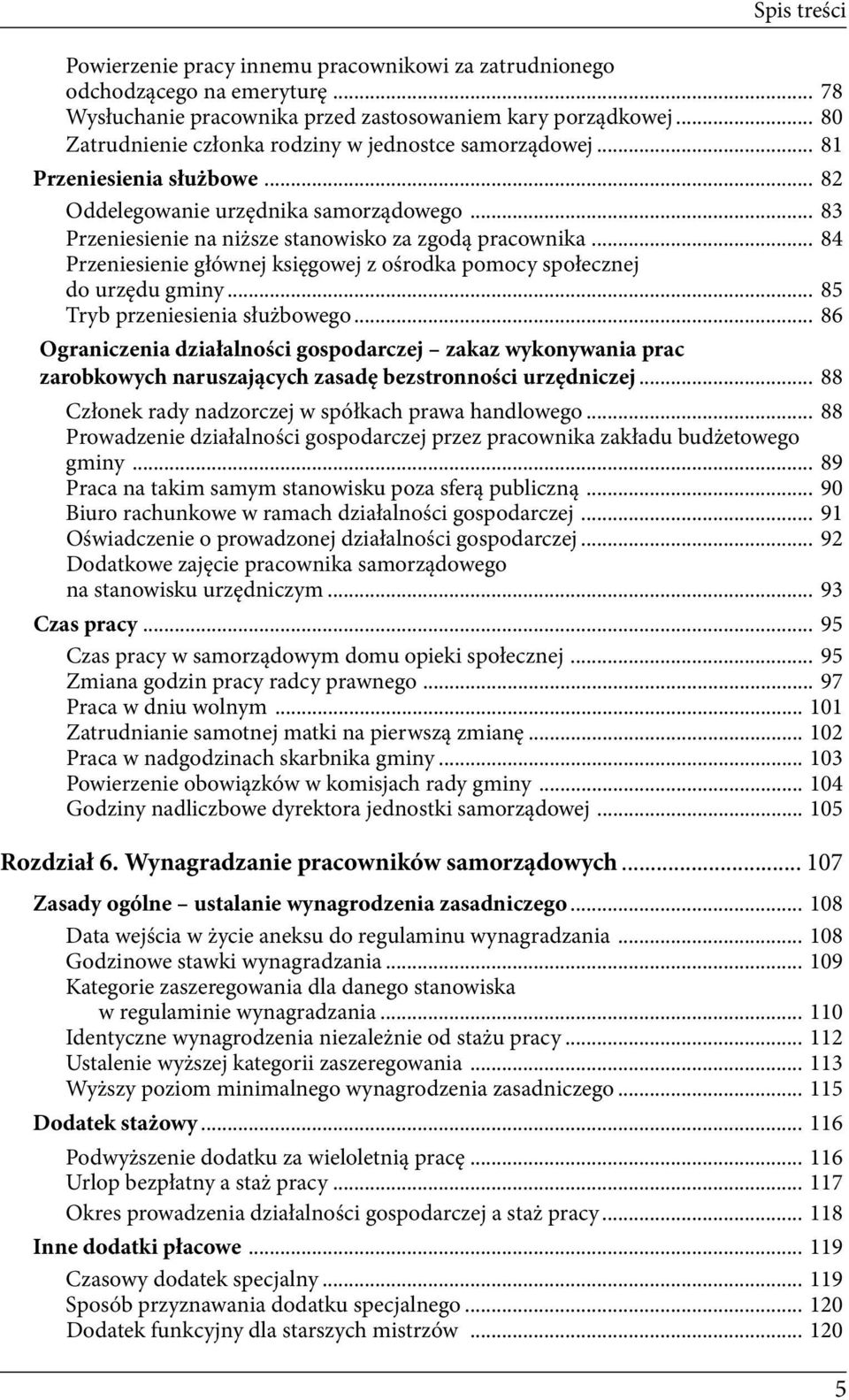 .. 84 Przeniesienie głównej księgowej z ośrodka pomocy społecznej do urzędu gminy... 85 Tryb przeniesienia służbowego.