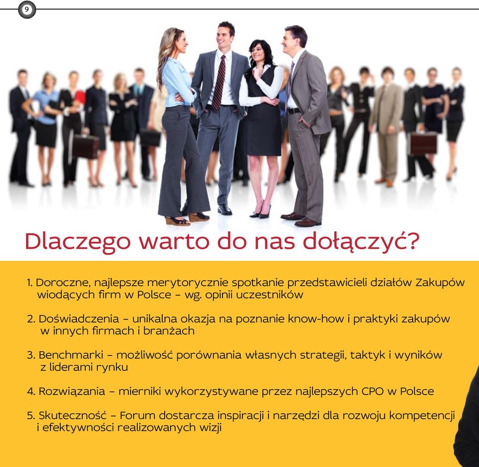 Doświadczenia unikalna okazja na poznanie know-how i praktyki zakupów w innych firmach i branżach 3.
