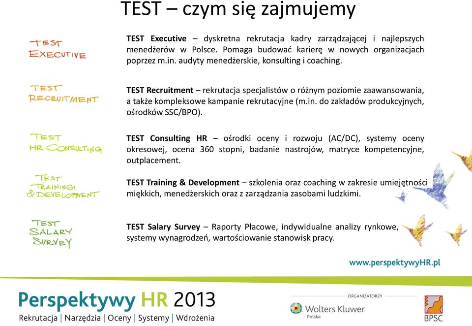 TEST Consulting HR ośrodki oceny i rozwoju (AC/DC), systemy oceny okresowej, ocena 360 stopni, badanie nastrojów, matryce kompetencyjne, outplacement.